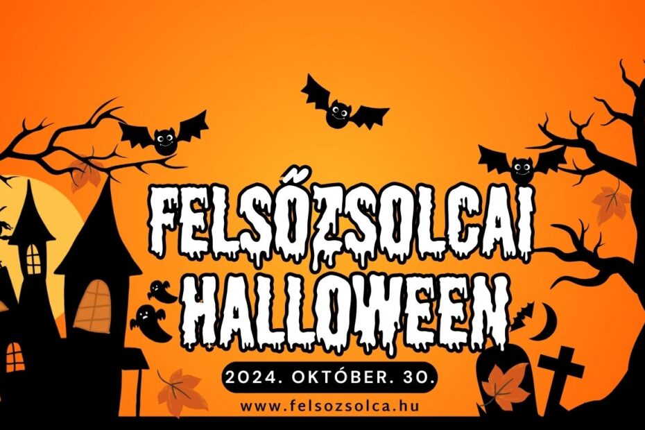 Felsőzsolcai Halloween – Már fogadják a regisztrációkat az eseményekre!